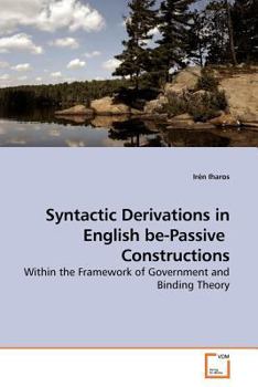 Paperback Syntactic Derivations in English be-Passive Constructions Book