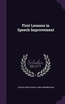 Hardcover First Lessons in Speech Improvement Book