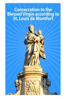 Paperback Consecration to the Blessed Virgin according to St. Louis de Montfort Book