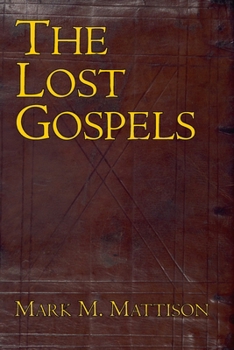 Paperback The Lost Gospels Book