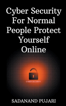 Paperback Cyber Security For Normal People Protect Yourself Online Book