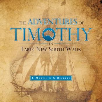 Paperback The Adventures of Timothy in Early New South Wales Book