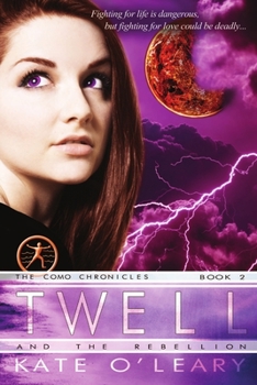 Twell and the Rebellion - Book #2 of the Como Chronicles