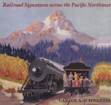 Hardcover Railroad Signatures Across the Pacific Northwest Book