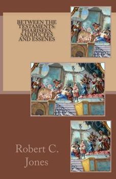 Paperback Between the Testaments: Pharisees, Sadducees and Essenes Book