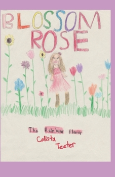 Paperback Blossom Rose: The Rainbow Flower Book