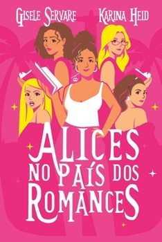 Paperback Alices no País dos Romances [Portuguese] Book
