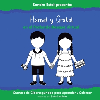 Paperback Hansel y Gretel en el Profundo Bosque Virtual [Spanish] Book