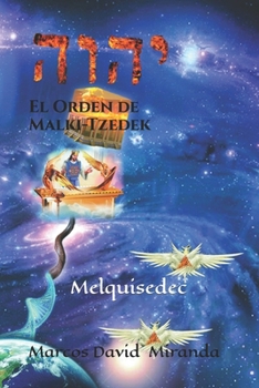 El Orden de Malki-Tzedek: Melquisedec (Spanish Edition)