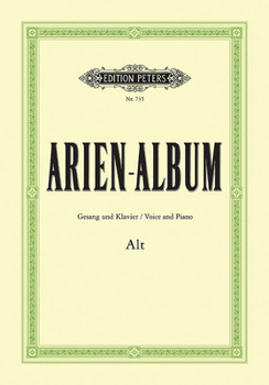 Paperback Arien-Album -- Famous Arias for Contralto and Piano: From Sacred and Secular Works from Bach to Wagner Book