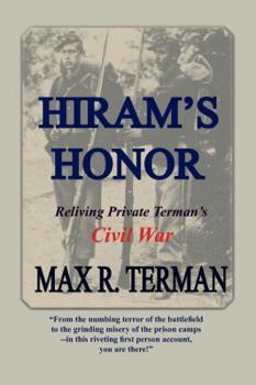 Paperback Hiram's Honor: Reliving Private Terman's Civil War Book