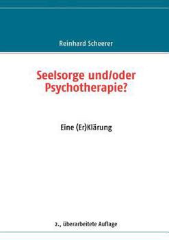 Paperback Seelsorge und/oder Psychotherapie?: Eine (Er)Klärung [German] Book