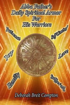 Paperback Abba Father's Daily Spiritual Armor for His Warriors Book