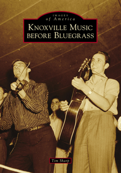 Paperback Knoxville Music Before Bluegrass Book