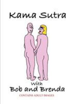 Paperback Kama Sutra with Bob and Brenda Book