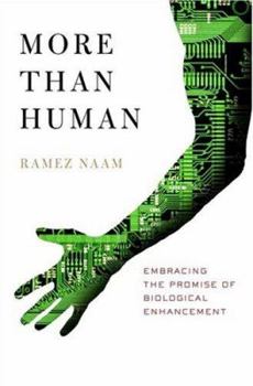 Hardcover More Than Human: Embracing the Promise of Biological Enhancement Book