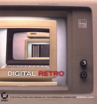 Paperback Digital Retro: The Evolution and Design of the Personal Computer Book