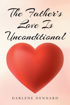 Paperback The Father's Love Is Unconditional Book