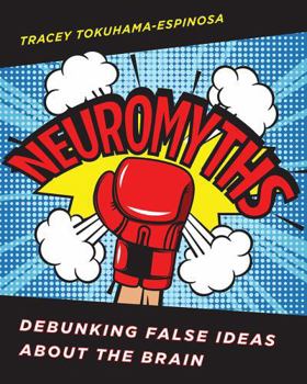 Paperback Neuromyths: Debunking False Ideas about the Brain Book