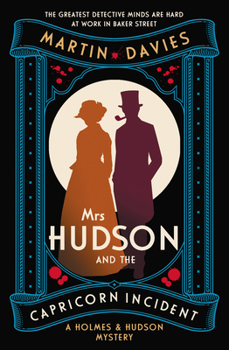 Paperback Mrs Hudson and the Capricorn Incident: The Latest in the Bestselling Series Inspired by the Great Detective's Housekeeper in Baker Street Book