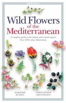 Paperback Wild Flowers of the Mediterranean. Marjorie Blamey, Christopher Grey-Wilson Book