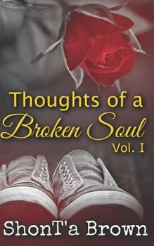 Paperback Thoughts of a Broken Soul: Vol. I Book