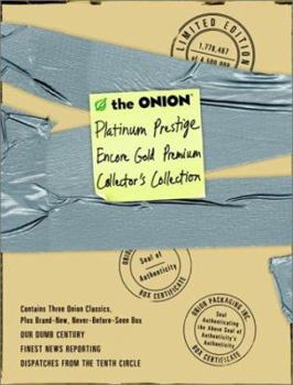 Paperback The Onion Platinum Prestige Encore Gold Premium Collector's Collection (3-Book Set: Our Dumb Century, The Onion's Finest News Reporting, Dispatches From the Tenth Circle) Book