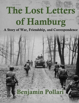 Paperback The Lost Letters of Hamburg: A Story of War, Friendship, and Correspondence Book