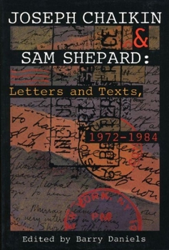 Paperback Joseph Chaikin & Sam Shepard: Letters and Texts, 1 Book