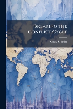 Paperback Breaking the Conflict Cycle: Incorporating Stability Operations Into a Cycle Framework Book