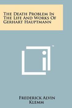 Paperback The Death Problem In The Life And Works Of Gerhart Hauptmann Book