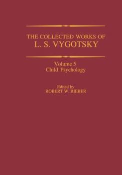 The Collected Works of Vygotsky Vol. 5 - Book  of the Cognition and Language: A Series in Psycholinguistics