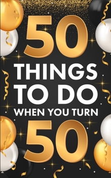 Paperback ﻿50 Things To Do When You Turn 50 Book