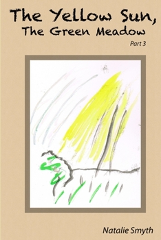 Paperback The Yellow Sun, The Green Meadow: Part 3 Book