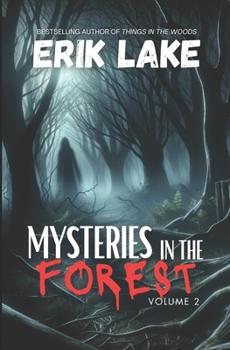 Paperback Mysteries in the Forest: Stories of the Strange and Unexplained: Volume 2 Book