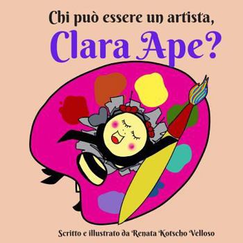 Paperback Chi può essere un artista, Clara Ape? [Italian] Book