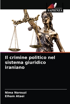 Paperback Il crimine politico nel sistema giuridico iraniano [Italian] Book