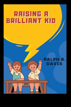 Paperback Raising a Brilliant Kids: Raising a Wonderful Kids Book