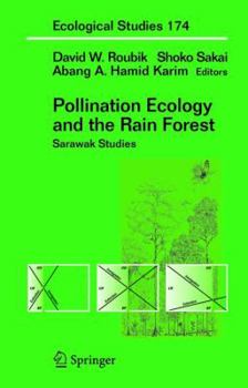 Hardcover Pollination Ecology and the Rain Forest: Sarawak Studies Book