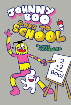 Hardcover Johnny Boo Goes to School (Johnny Boo Book 13) Book