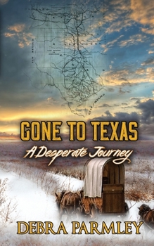 Paperback Gone to Texas: A Desperate Journey Book