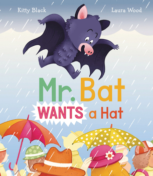 Hardcover Mr. Bat Wants a Hat Book