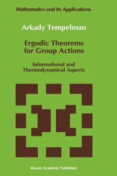 Hardcover Ergodic Theorems for Group Actions: Informational and Thermodynamical Aspects Book
