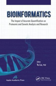 Hardcover Bioinformatics: The Impact of Accurate Quantification on Proteomic and Genetic Analysis and Research Book