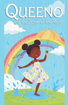 Queeno and the Dance of the Rain