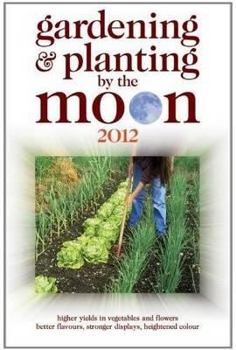 Paperback Gardening & Planting by the Moon 2012. by Nick Kollerstrom Book