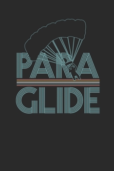 Paraglide: Paragliding Notebook, Dotted Bullet (6" x 9" - 120 pages) ~ Sports And Recreations Themed Notebook for Daily Journal, Diary, and Gift