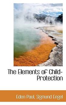 Paperback The Elements of Child-Protection [Large Print] Book