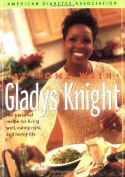 Paperback At Home with Gladys Knight: Her Personal Recipe for Living Well, Eating Right, and Loving Life Book