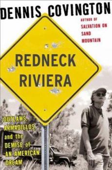 Hardcover Redneck Riviera: Armadillos, Outlaws, and the Demise of an American Dream Book